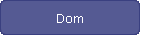 Dom