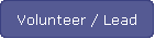 Volunteer / Lead