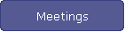 Meetings