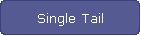 Single Tail