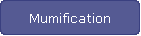 Mumification