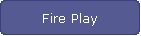 Fire Play